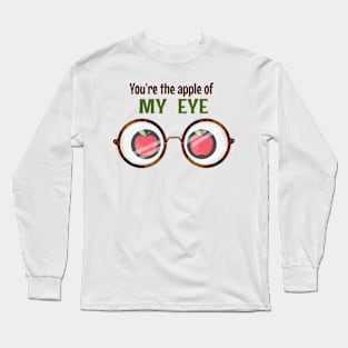 You Are The Apple Of My Eye - Fruit apple pun Long Sleeve T-Shirt